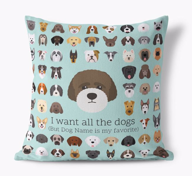 I Want All the Dogs: Personalized {breedFullName} Canvas Pillow